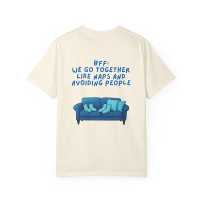 BFF Best Friend Unisex T-shirt Gift We Go Together Like Naps and Avoiding People, Friendship Tee, Matching Shirts, Funny Quote Top,