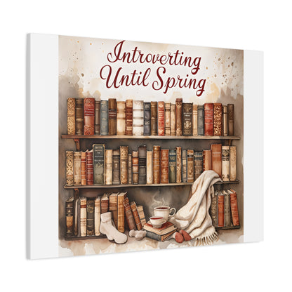 Cozy Wall Art, Introverting Until Spring Quote, Home Decor, Book Lover Gift, Spring Decor, Library Aesthetic