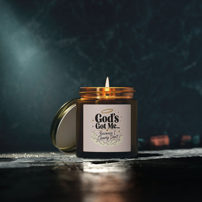 God's Got Me Because I Clearly Don't Candle | Coconut Apricot Wax 4oz 9oz