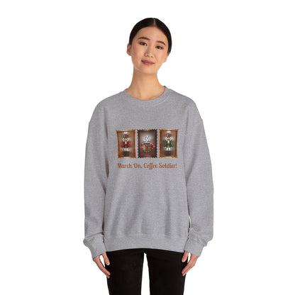 Coffee Soldier Nutcracker Crewneck Sweatshirt | March On, Coffee Soldier!
