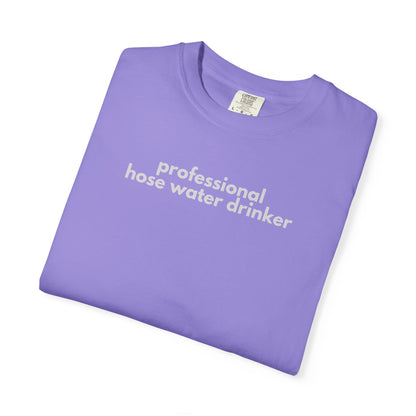 Funny Professional Hose Water Drinker Gen X Humor Unisex T-shirt, Sarcastic Tee, Novelty Shirt, Gift for Gen X, Humorous Graphic Tee