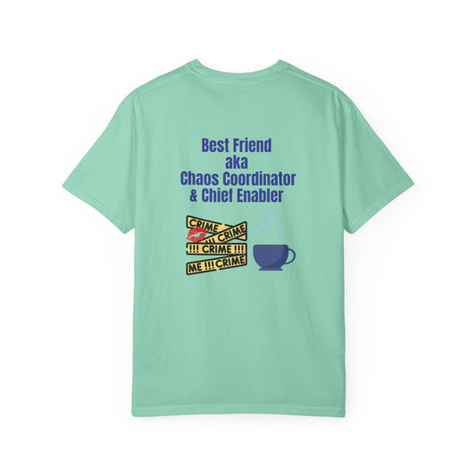 Best Friend Chaos Coordinator T-Shirt, Unisex Tee, Gift for Besties, Fun Friendship Shirt, Birthday Present, Casual Wear