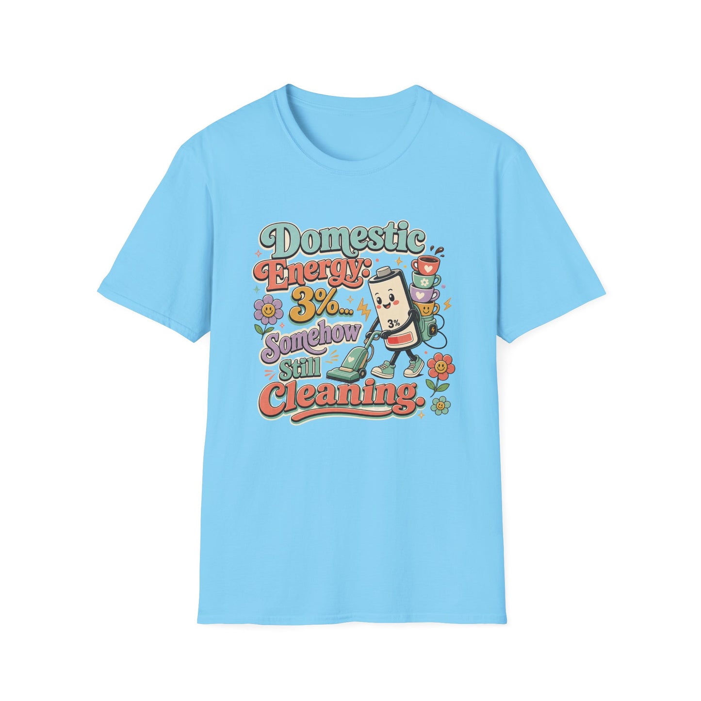 Domestic Energy 3% Somehow Still Cleaning T-Shirt | Cute Cleaning Coffee Can Cartoon