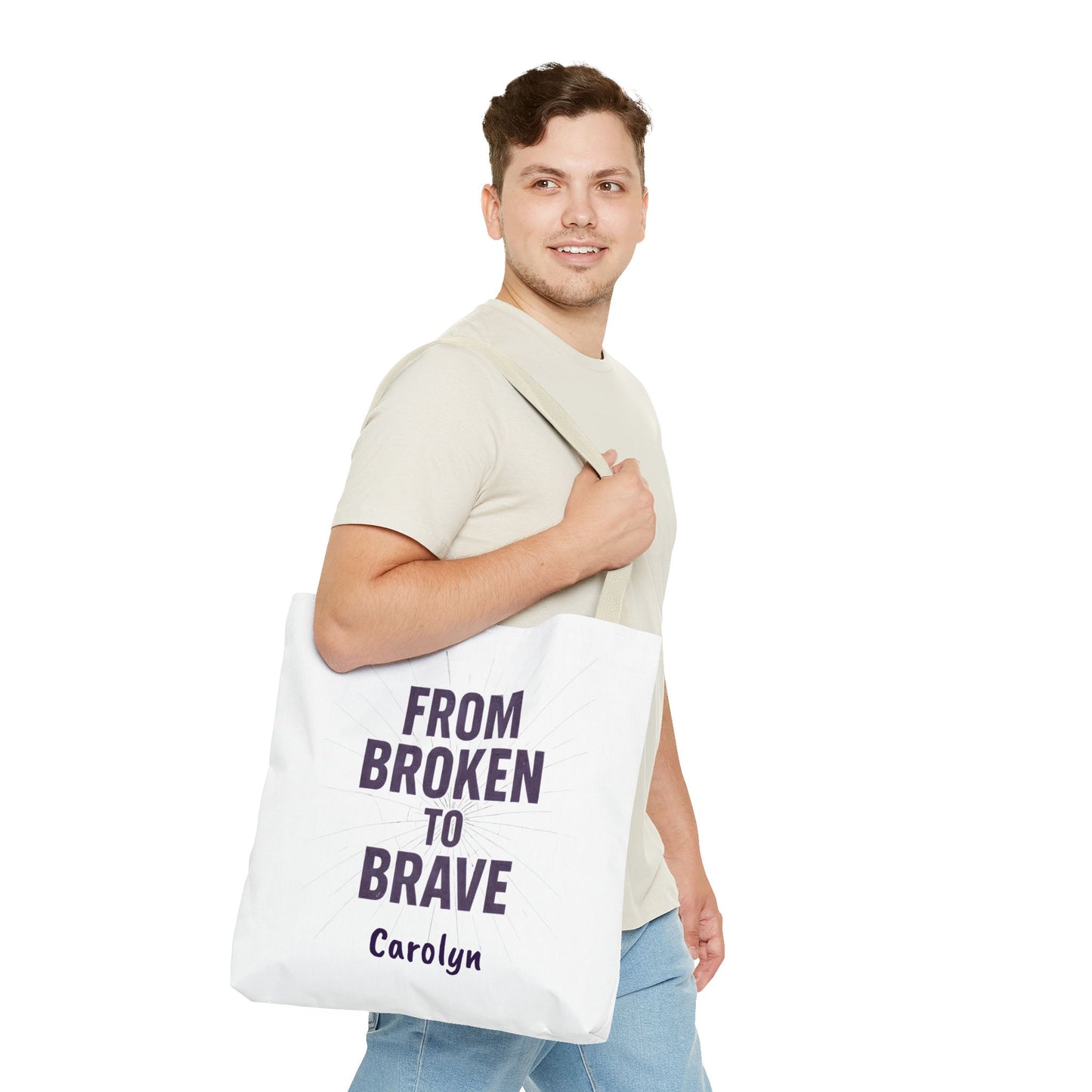 Inspirational Tote Bag - From Broken to Brave, Motivational Gift, Everyday Use, Reusable Shopping, Travel Bag, Mental Health Support