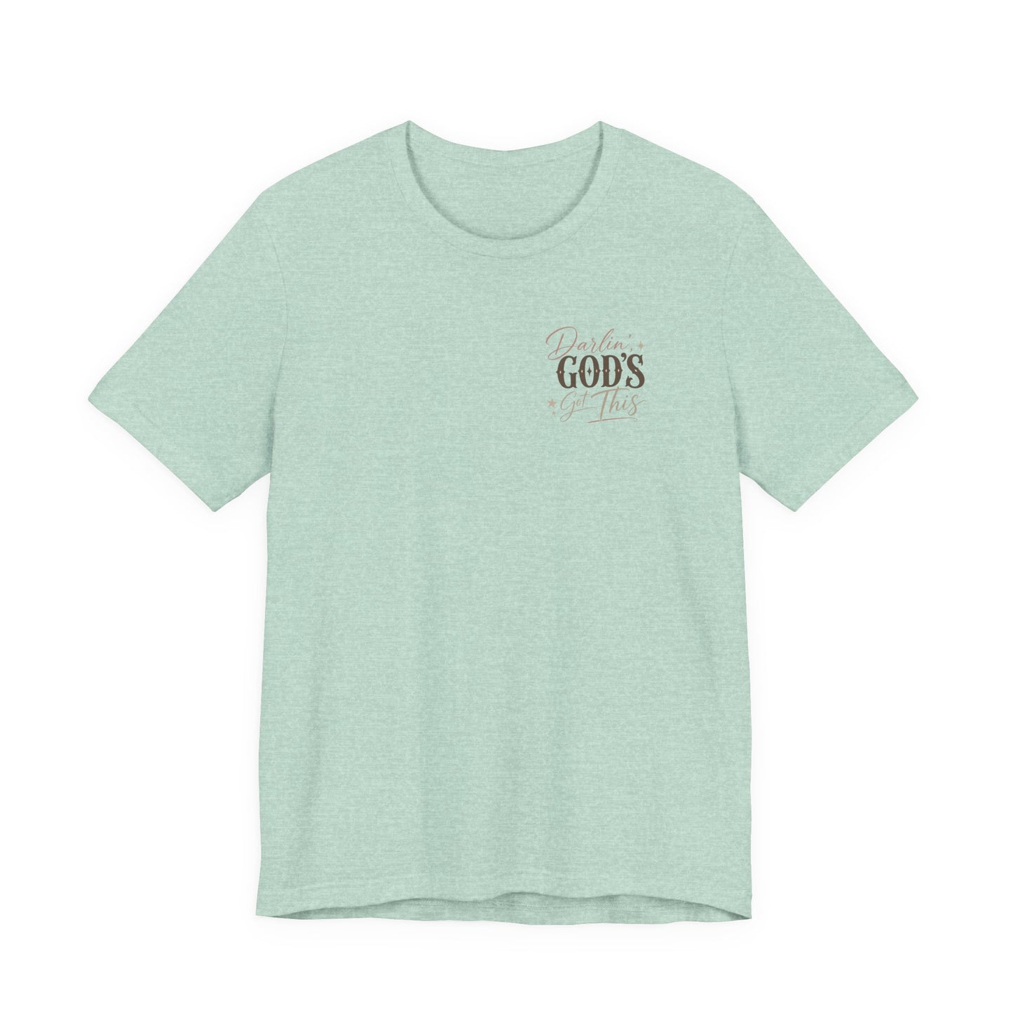 Darlin' God's Got This T-Shirt | Inspirational Faith Christian Tee