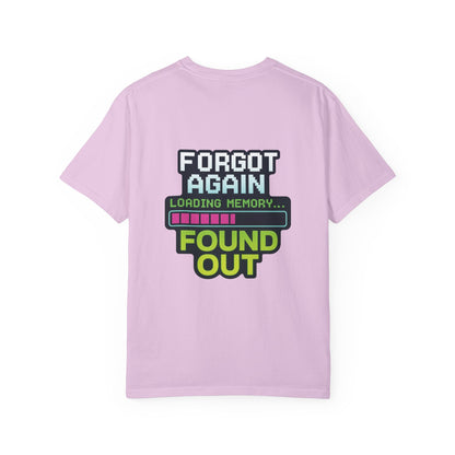 Retro Gaming-Style Funny T-Shirt Forgot Again Found Out, Vintage Gamer Tee, Unisex Tee, Gaming Gift, Gamer Shirt, Gamer Apparel