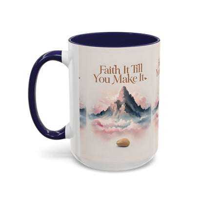 Faith It Till You Make It Coffee Mug, Motivational Drinkware, Inspirational Gift, Morning Coffee Cup, Self-Help Mug
