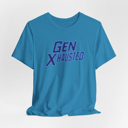 Gen X-Hausted Unisex Tee - Retro Humor Tee, Gift for Gen X, Casual Wear, Trendy Graphic Shirt, Unique Meme Apparel