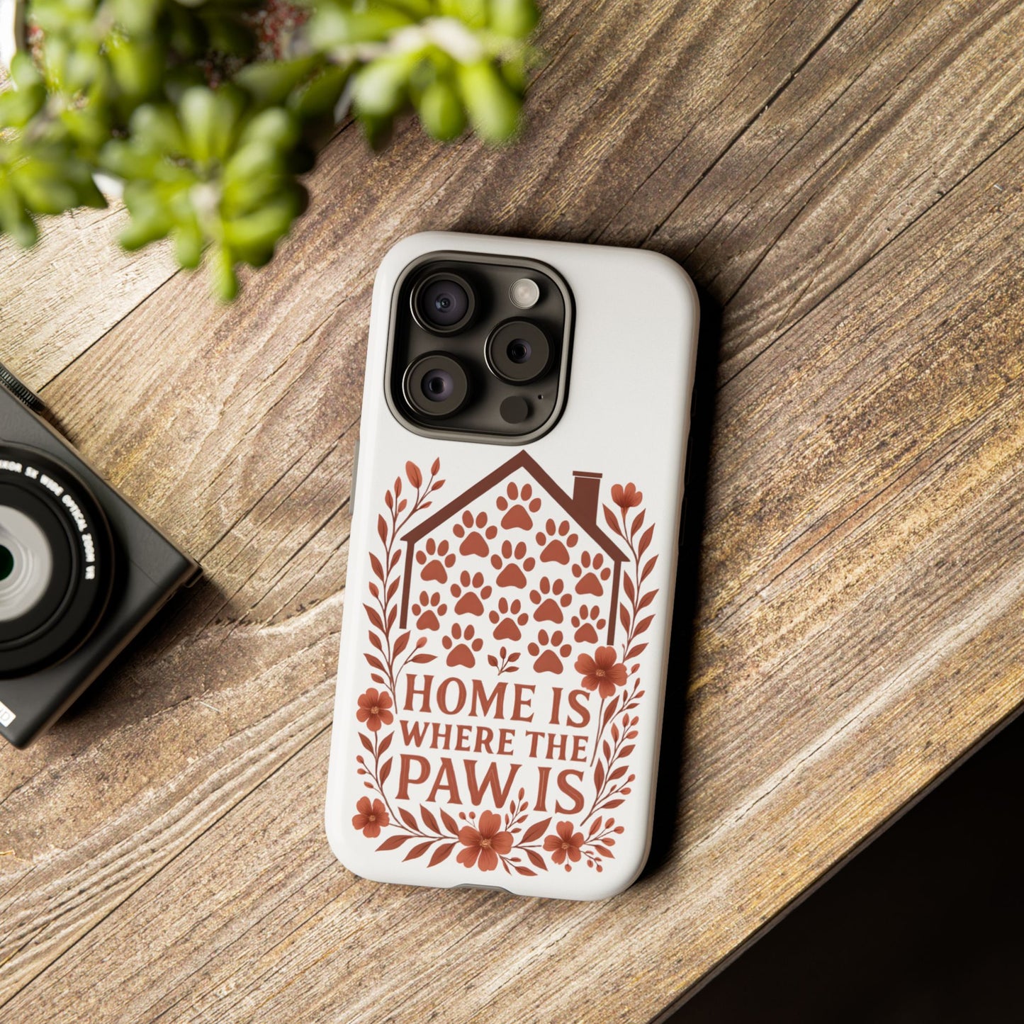 Cute Pet Phone Case, Home is Where the Paw Is, Animal Lover Gift, Phone Cover for Dog or Cat Owners