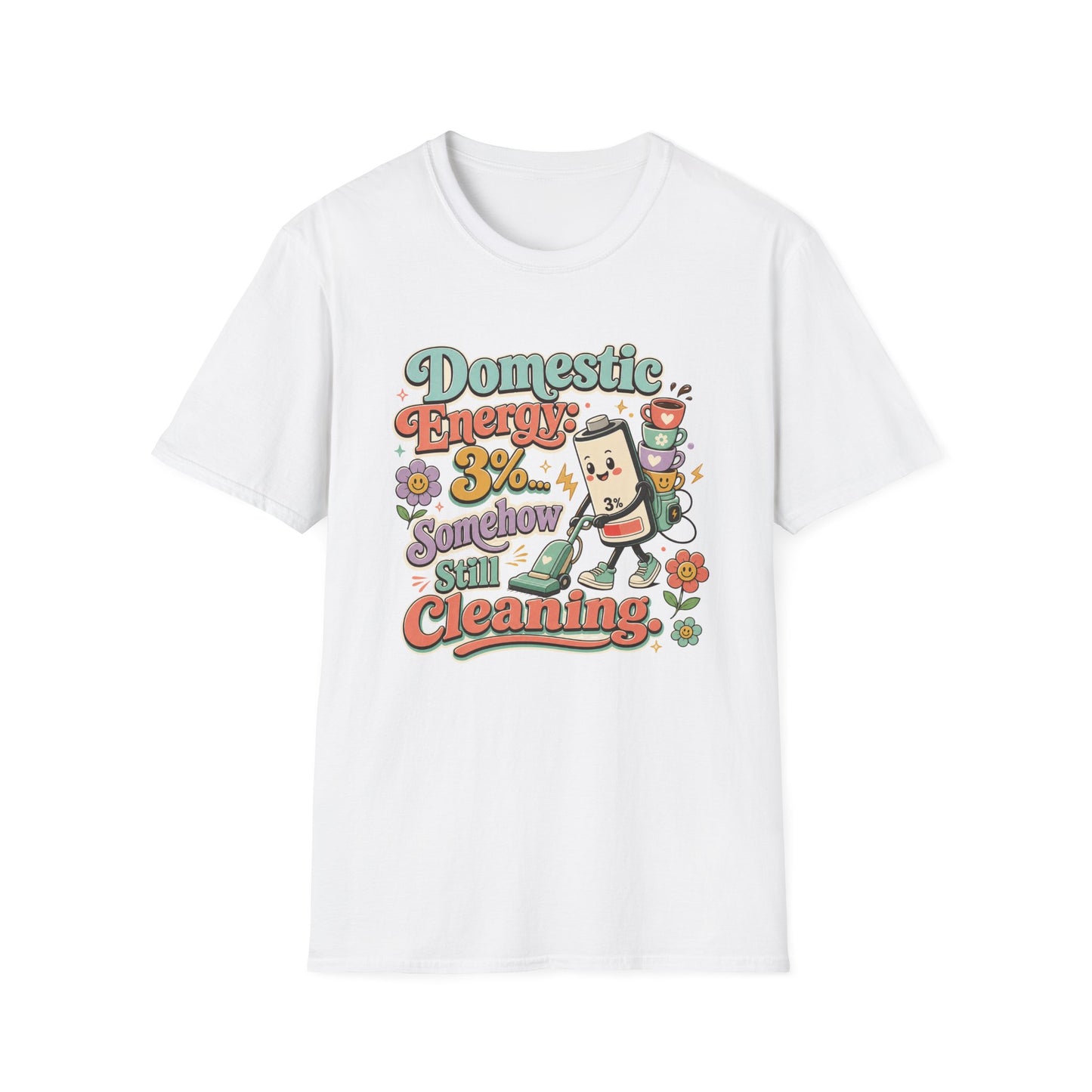 Domestic Energy 3% Somehow Still Cleaning T-Shirt | Cute Cleaning Coffee Can Cartoon