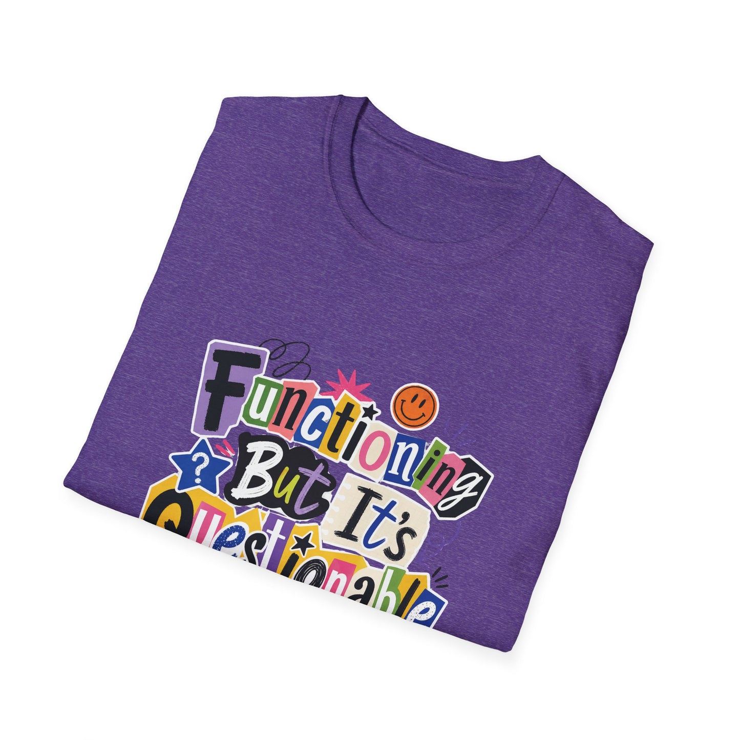 Functioning But It's Questionable T-Shirt | Funny Phrase Graphic
