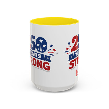 250 Years Strong America Anniversary Mug | Accent Coffee Mug
