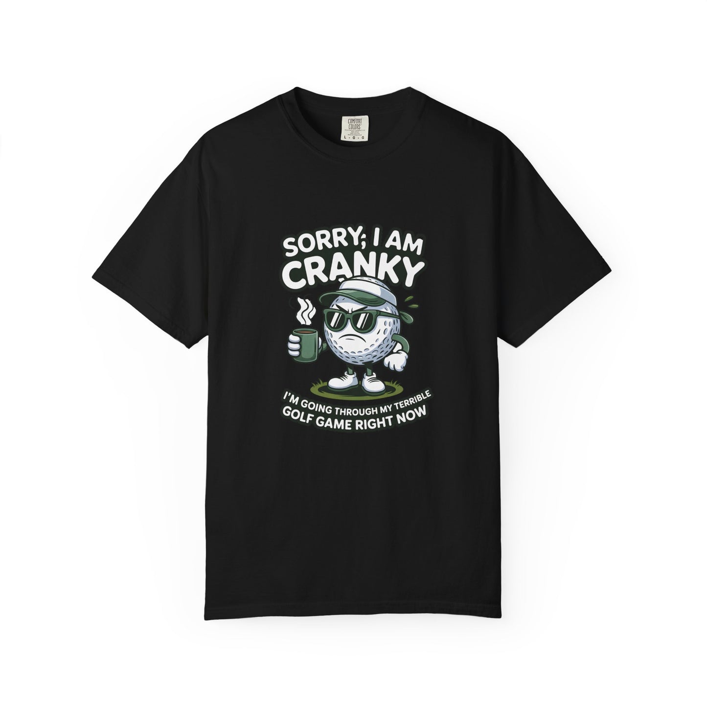 Sorry I Am Cranky Golf Ball Shirt | Funny Golf T-Shirt