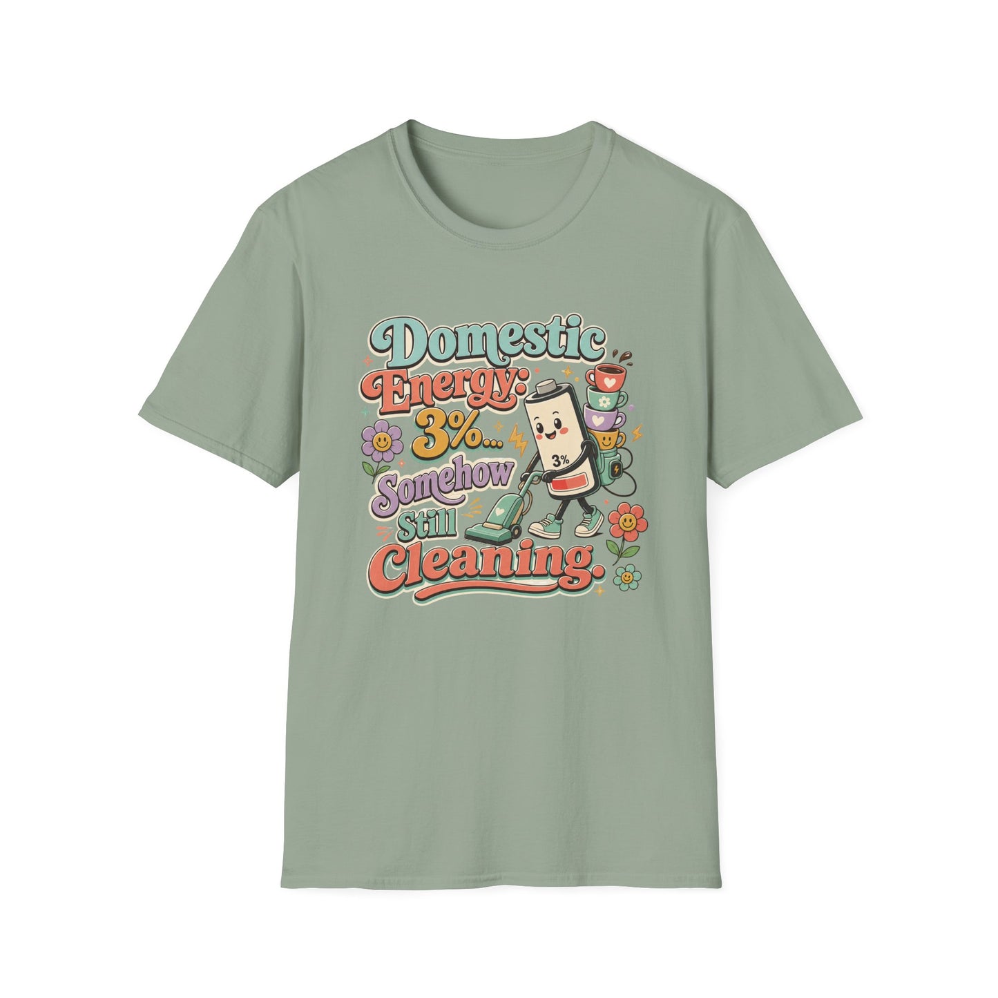 Domestic Energy 3% Somehow Still Cleaning T-Shirt | Cute Cleaning Coffee Can Cartoon