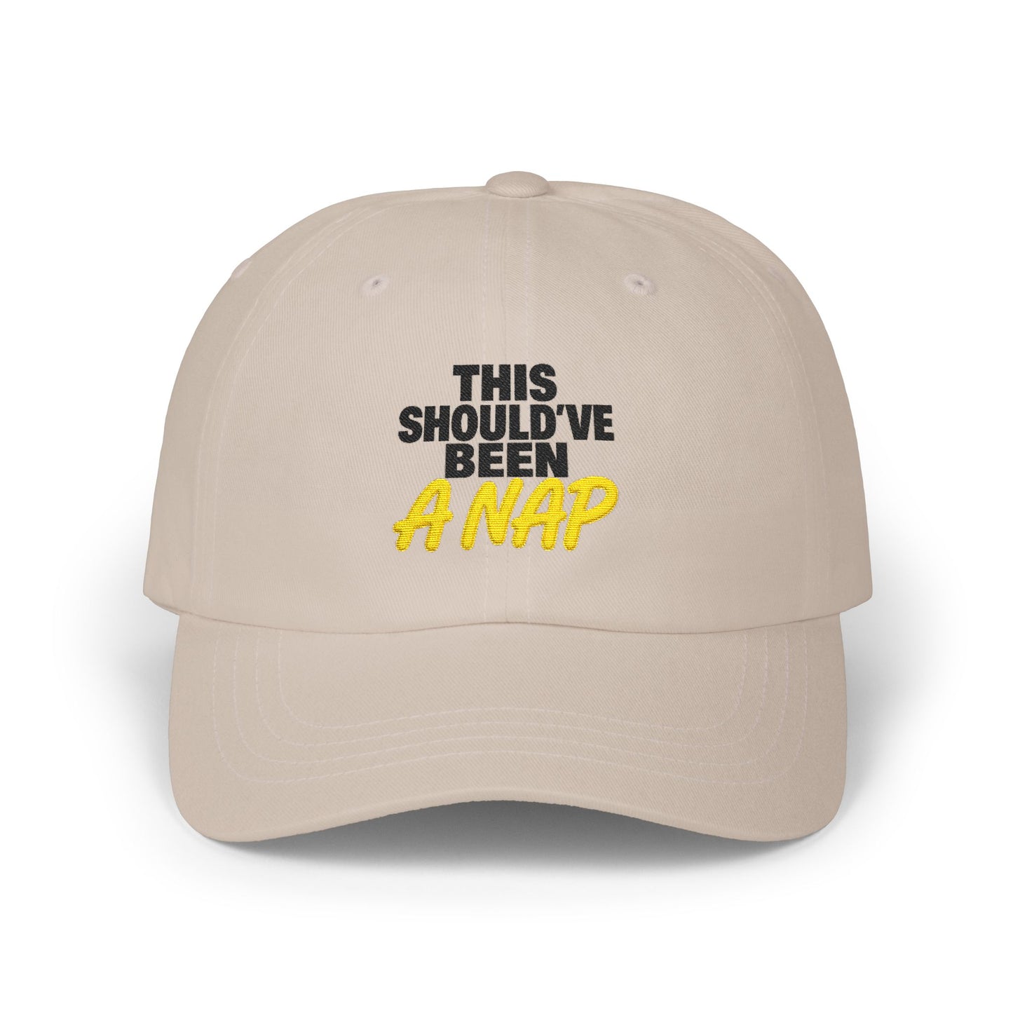 This Should've Been A Nap Dad Cap | Embroidered White Baseball Hat