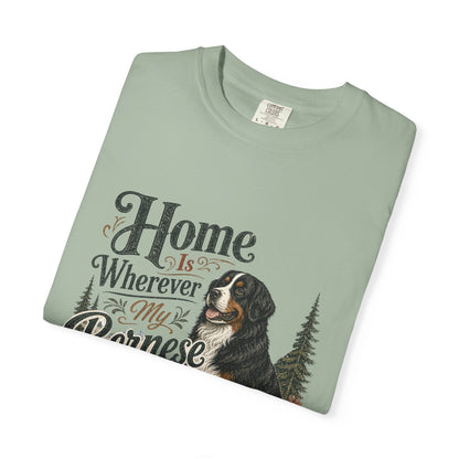 Home Is Wherever My Bernese Is T-Shirt | Bernese Mountain Dog Shirt