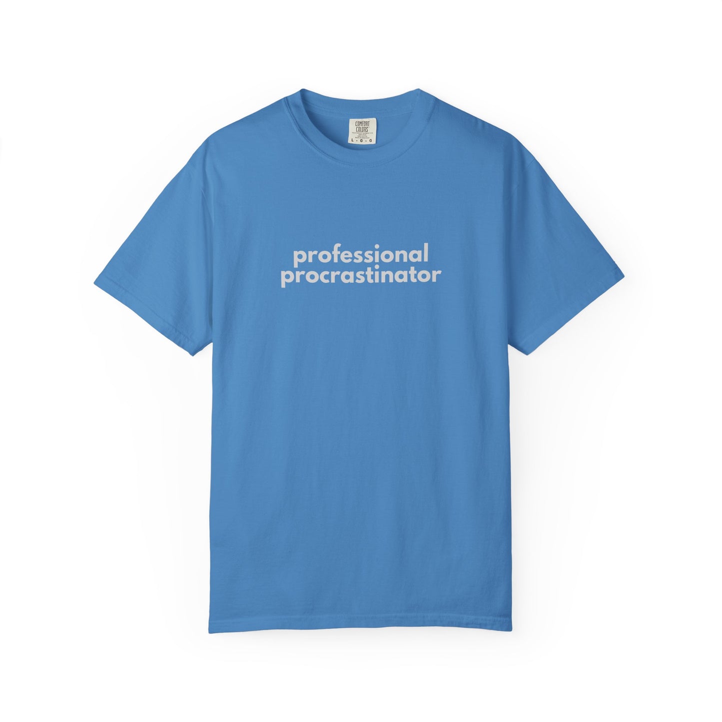 Professional Procrastinator T-shirt | Funny Procrastination Quote