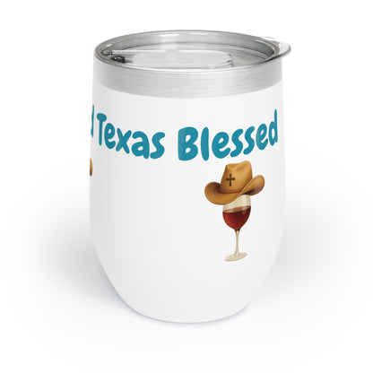 Texas Blessed Wine Tumbler, Sippin' Sweet Stainless Steel Cup, Chill Drink Holder, Relaxing Beverage Container, Wine Lover Gift Idea