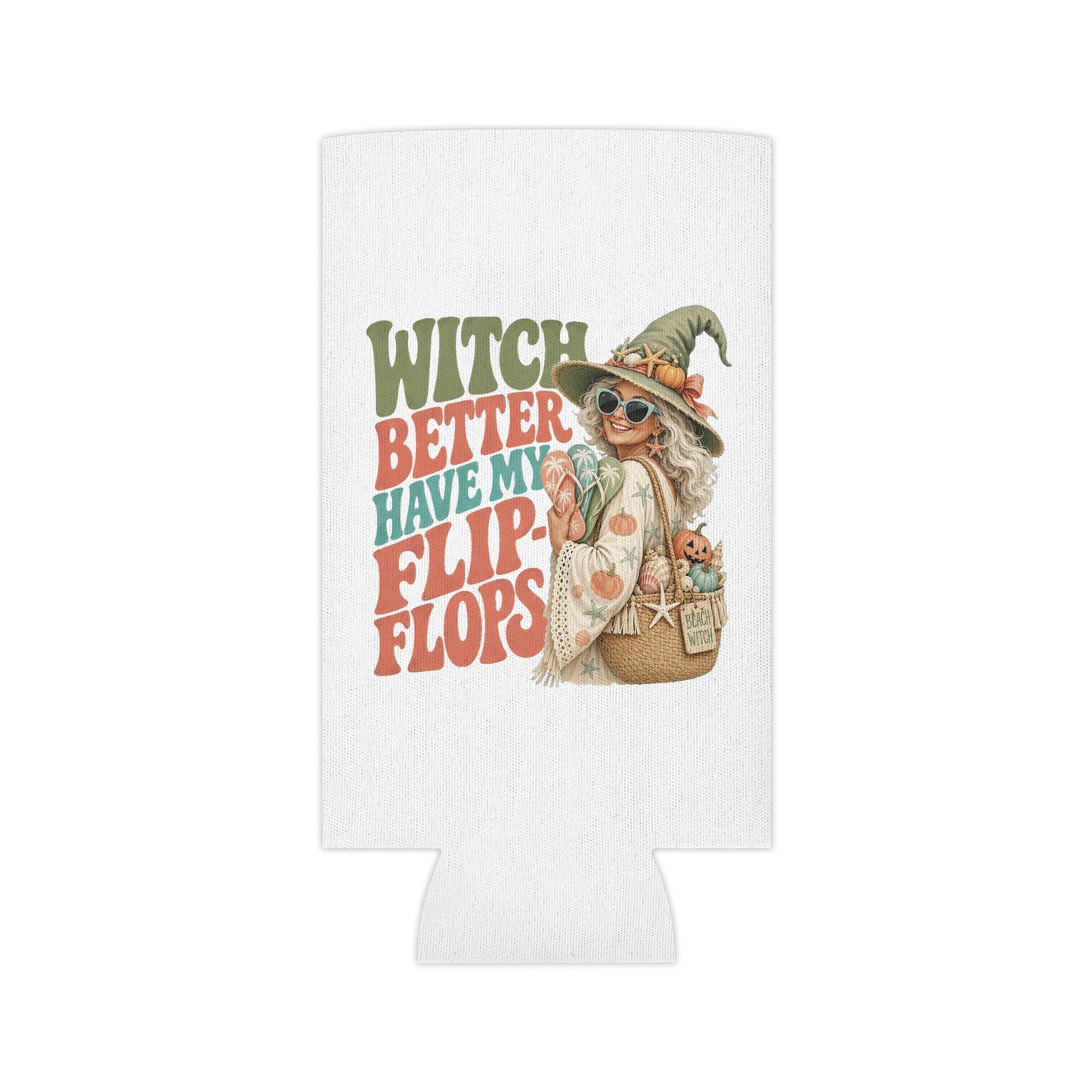Witch Better Have My Flip Flops Can Cooler | Halloween Witch Beach Tote Art
