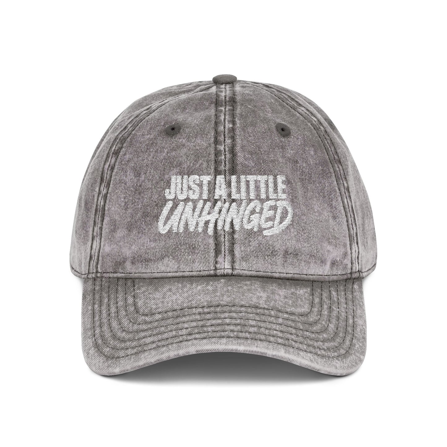 Just A Little Unhinged Cap | Embroidered Vintage Dad Hat