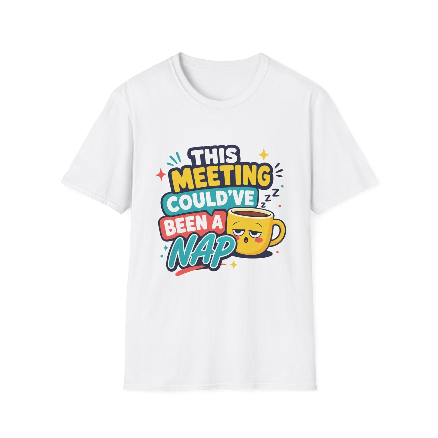 This Meeting Could've Been A Nap T-Shirt | Funny Coffee Cartoon Tee