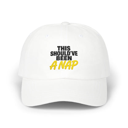 This Should've Been A Nap Dad Cap | Embroidered White Baseball Hat
