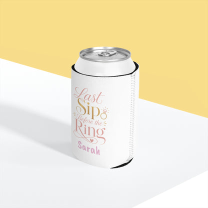 Last Sip Before the Ring Can Cooler Sleeve | Bachelorette Trip