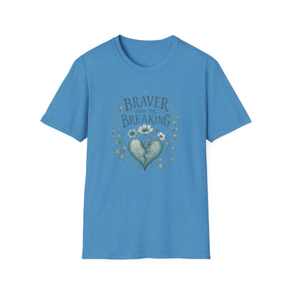 Braver Than The Breaking T-Shirt | Heart Floral Courage Typography