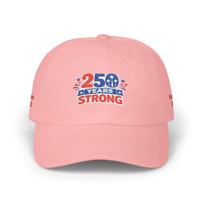250 Years Strong 1776-2026 Dad Cap | America Anniversary