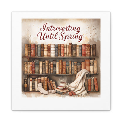 Cozy Wall Art, Introverting Until Spring Quote, Home Decor, Book Lover Gift, Spring Decor, Library Aesthetic