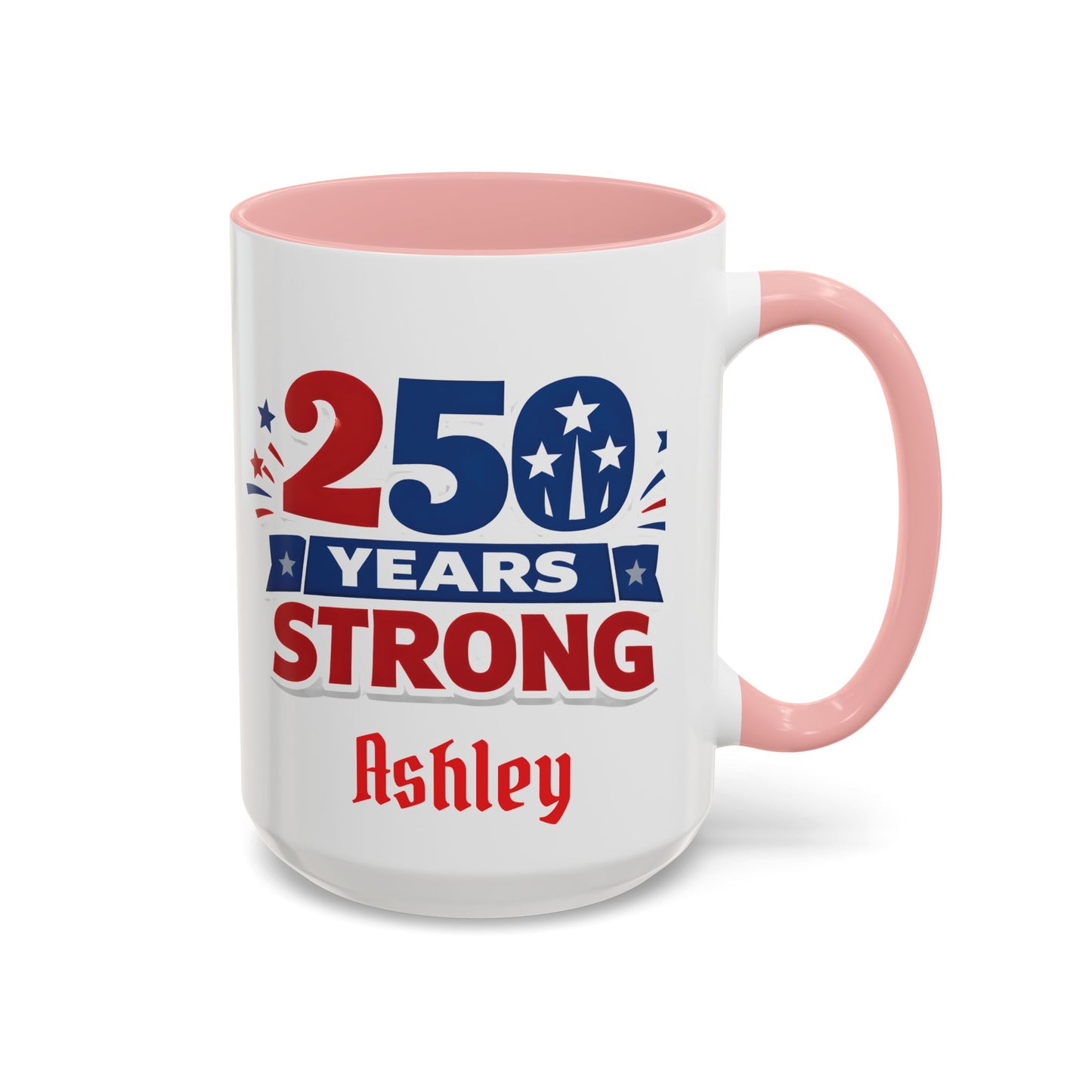 250 Years Strong America Anniversary Mug | Accent Coffee Mug