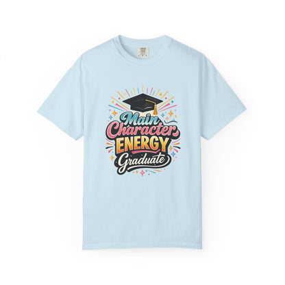 Main Character Energy Graduate T-Shirt | Graduation Cap Typography Tee