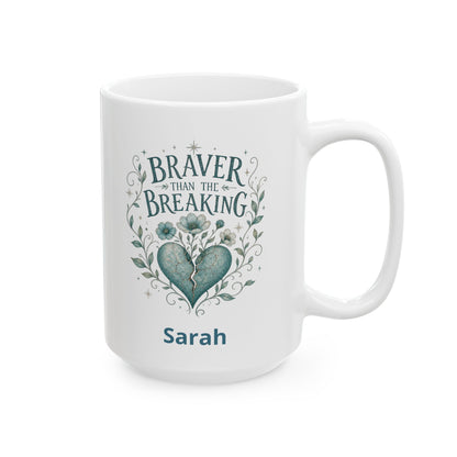 Braver Than The Breaking Survivor Mug | Ceramic Coffee Tea Cup