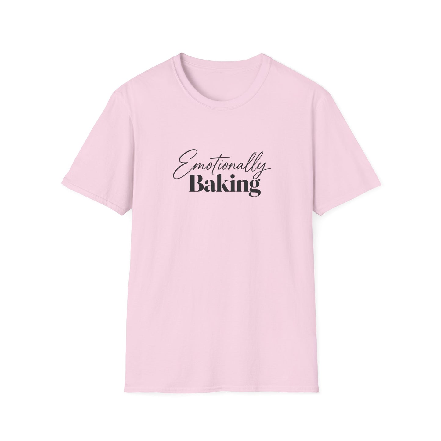Emotionally Baking T-Shirt | Baking Quote Tee, Pastry Lover Shirt