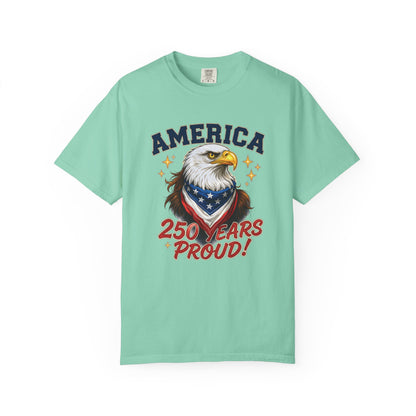 America Eagle 250 Years Proud T-Shirt | Patriotic Bald Eagle Tee - 250th Anniversary