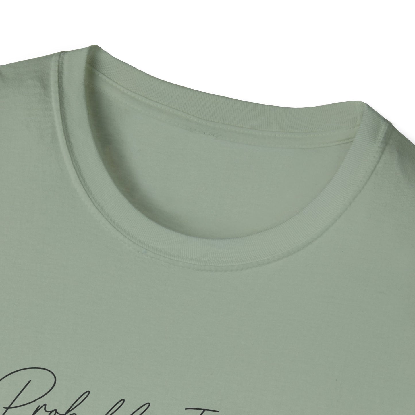 Probably In The Garden Again T-Shirt | Gardening Quote Tee