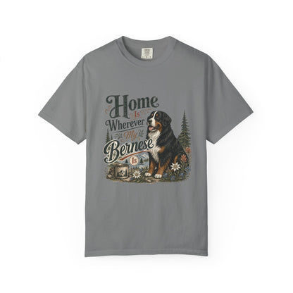 Home Is Wherever My Bernese Is T-Shirt | Bernese Mountain Dog Shirt