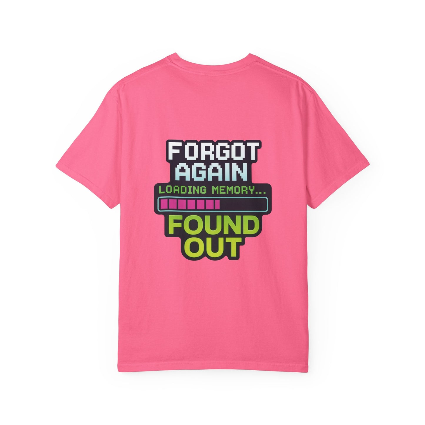 Retro Gaming-Style Funny T-Shirt Forgot Again Found Out, Vintage Gamer Tee, Unisex Tee, Gaming Gift, Gamer Shirt, Gamer Apparel