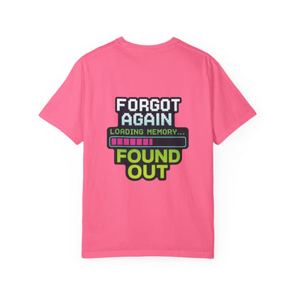 Retro Gaming-Style Funny T-Shirt Forgot Again Found Out, Vintage Gamer Tee, Unisex Tee, Gaming Gift, Gamer Shirt, Gamer Apparel
