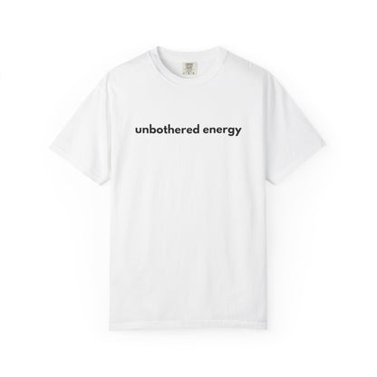 unbothered energy text T-Shirt | Minimalist Script Tee, Casual Everyday Shirt