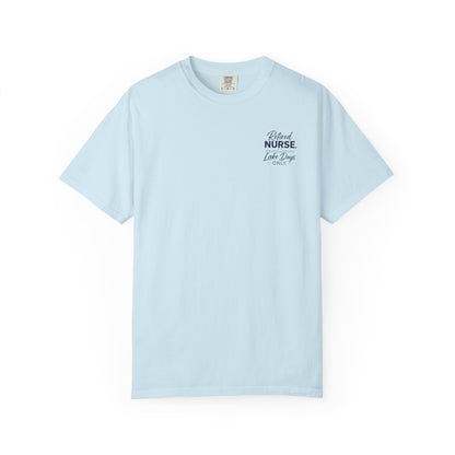 Retired Nurse Lake Days Only T-shirt | Retirement Nursing Tee