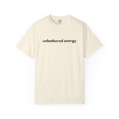 unbothered energy text T-Shirt | Minimalist Script Tee, Casual Everyday Shirt