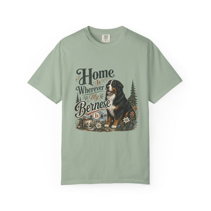 Home Is Wherever My Bernese Is T-Shirt | Bernese Mountain Dog Shirt