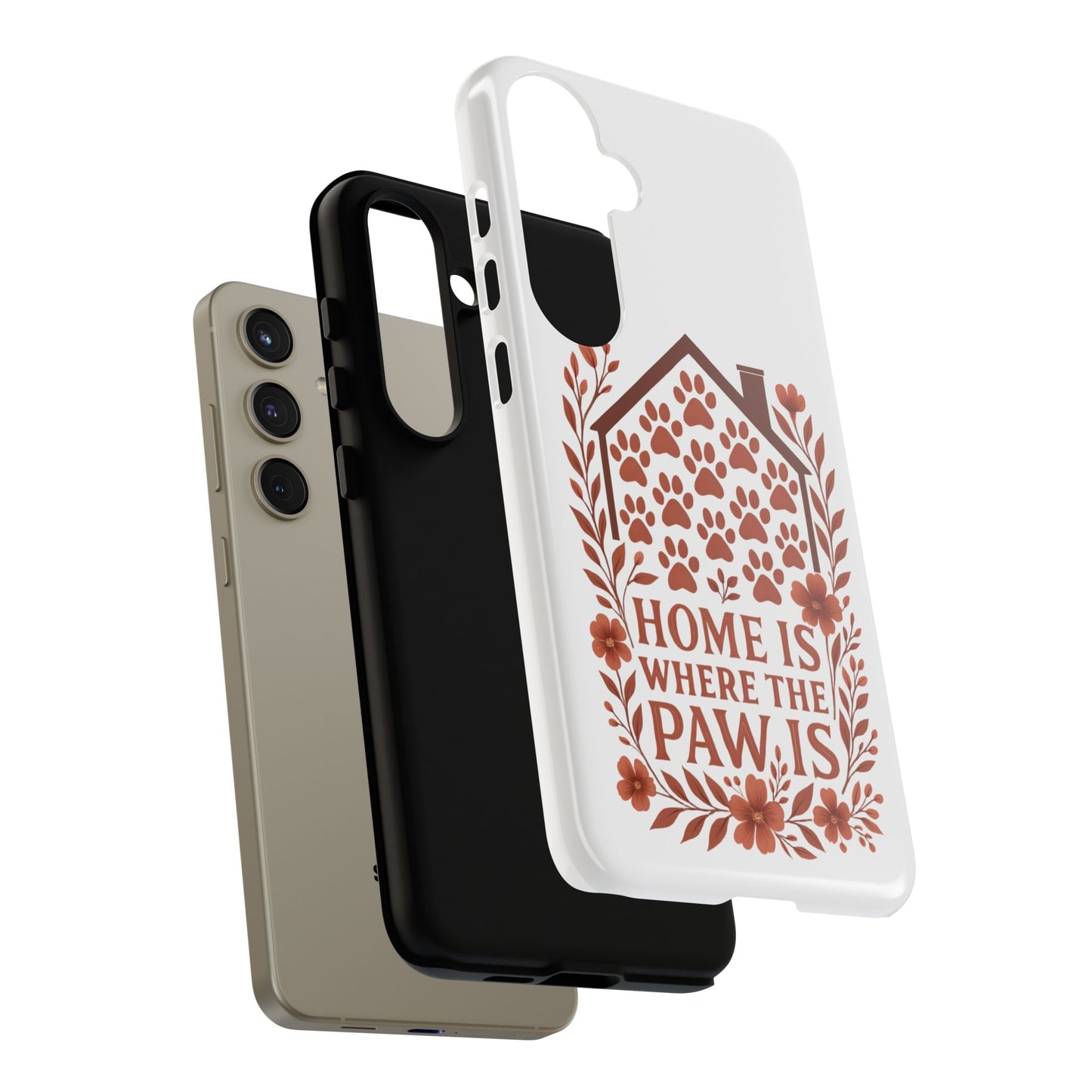 Cute Pet Phone Case, Home is Where the Paw Is, Animal Lover Gift, Phone Cover for Dog or Cat Owners