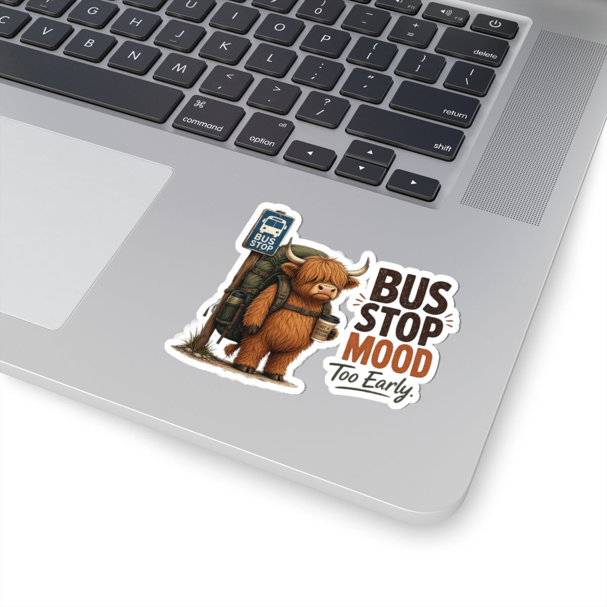 Bus Stop Mood Too Early Sticker | Highland Cow Sticker, Travel Coffee Decal