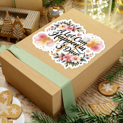 A Lot Can Happen in 3 Days Kiss-Cut Easter Faith Sticker | Floral Script Inspirational Sticker