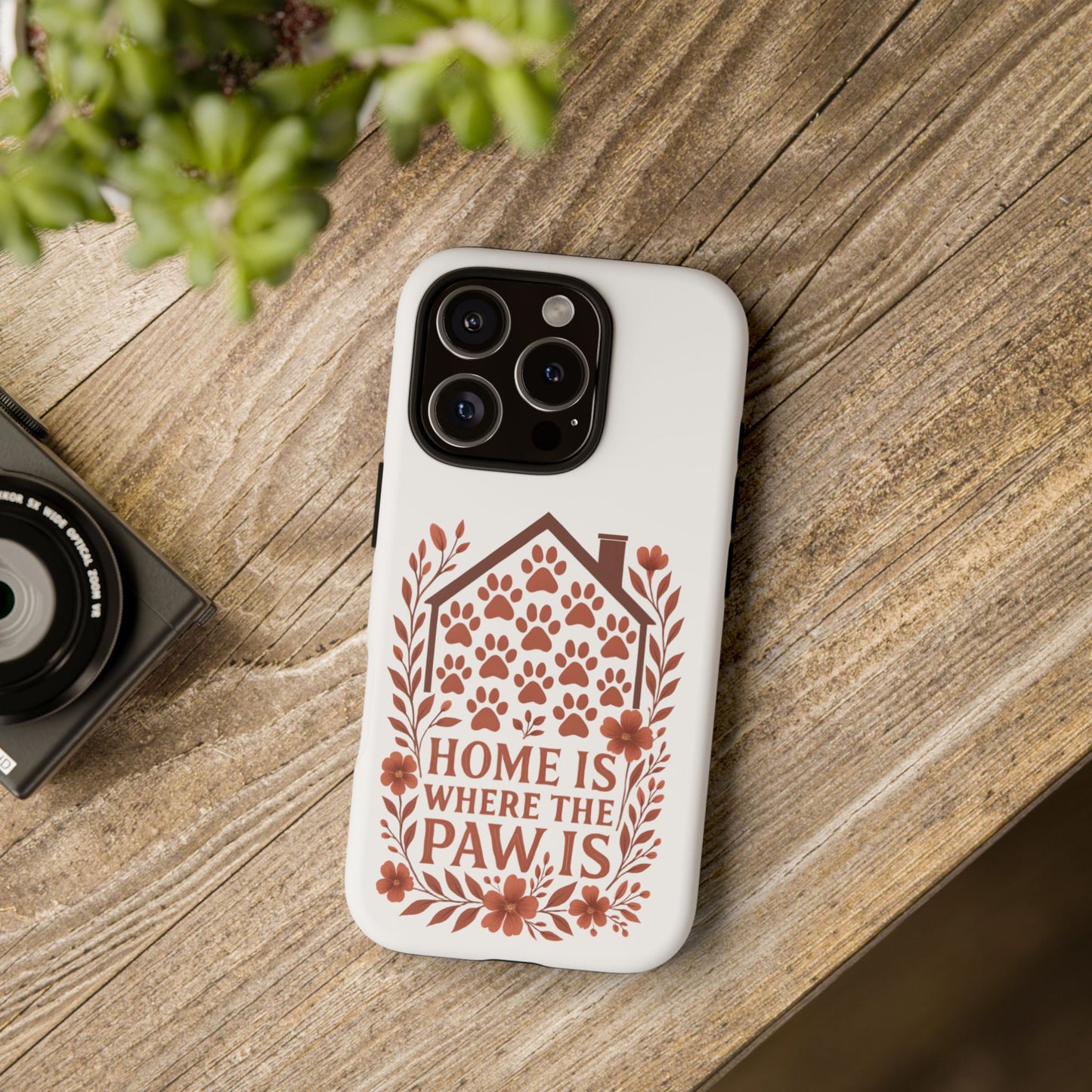 Cute Pet Phone Case, Home is Where the Paw Is, Animal Lover Gift, Phone Cover for Dog or Cat Owners