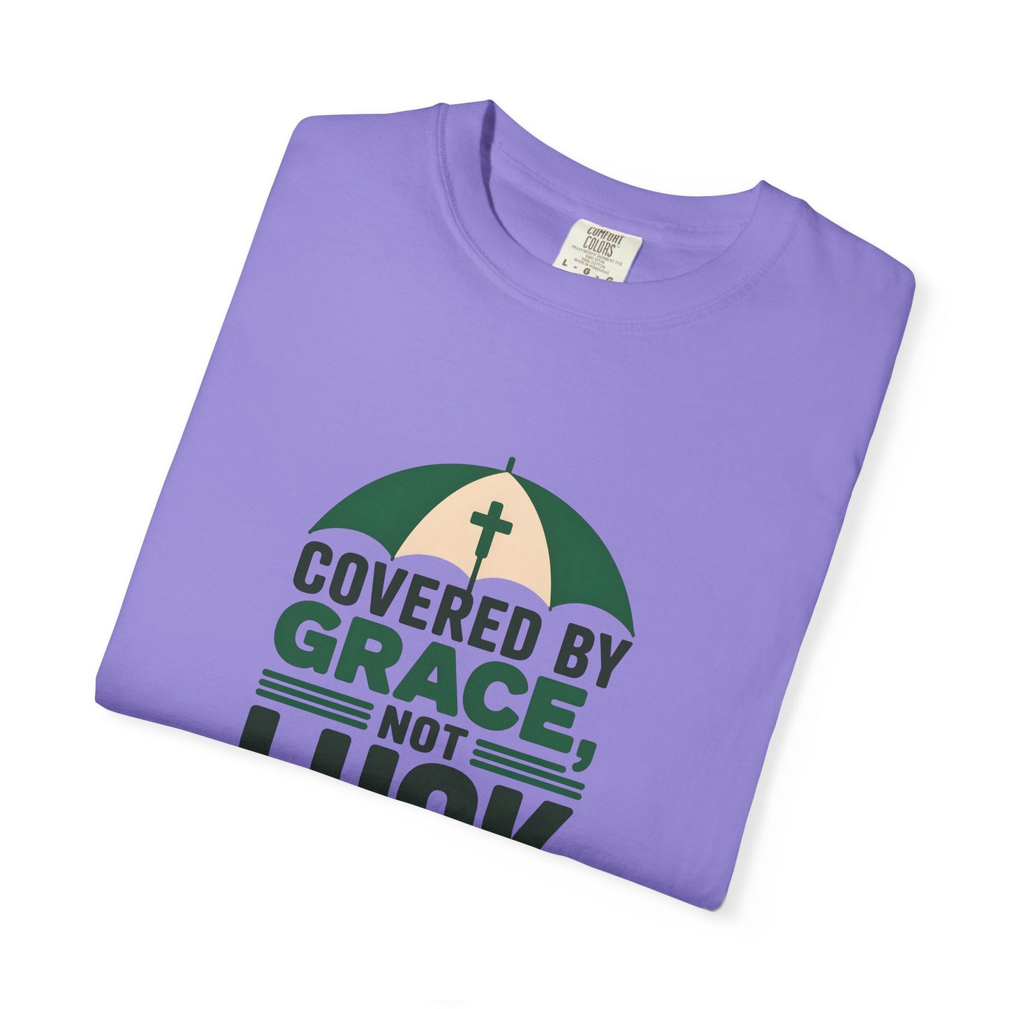 Covered by Grace Not Luck T-Shirt | Christian faith tee, cross graphic