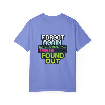 Retro Gaming-Style Funny T-Shirt Forgot Again Found Out, Vintage Gamer Tee, Unisex Tee, Gaming Gift, Gamer Shirt, Gamer Apparel