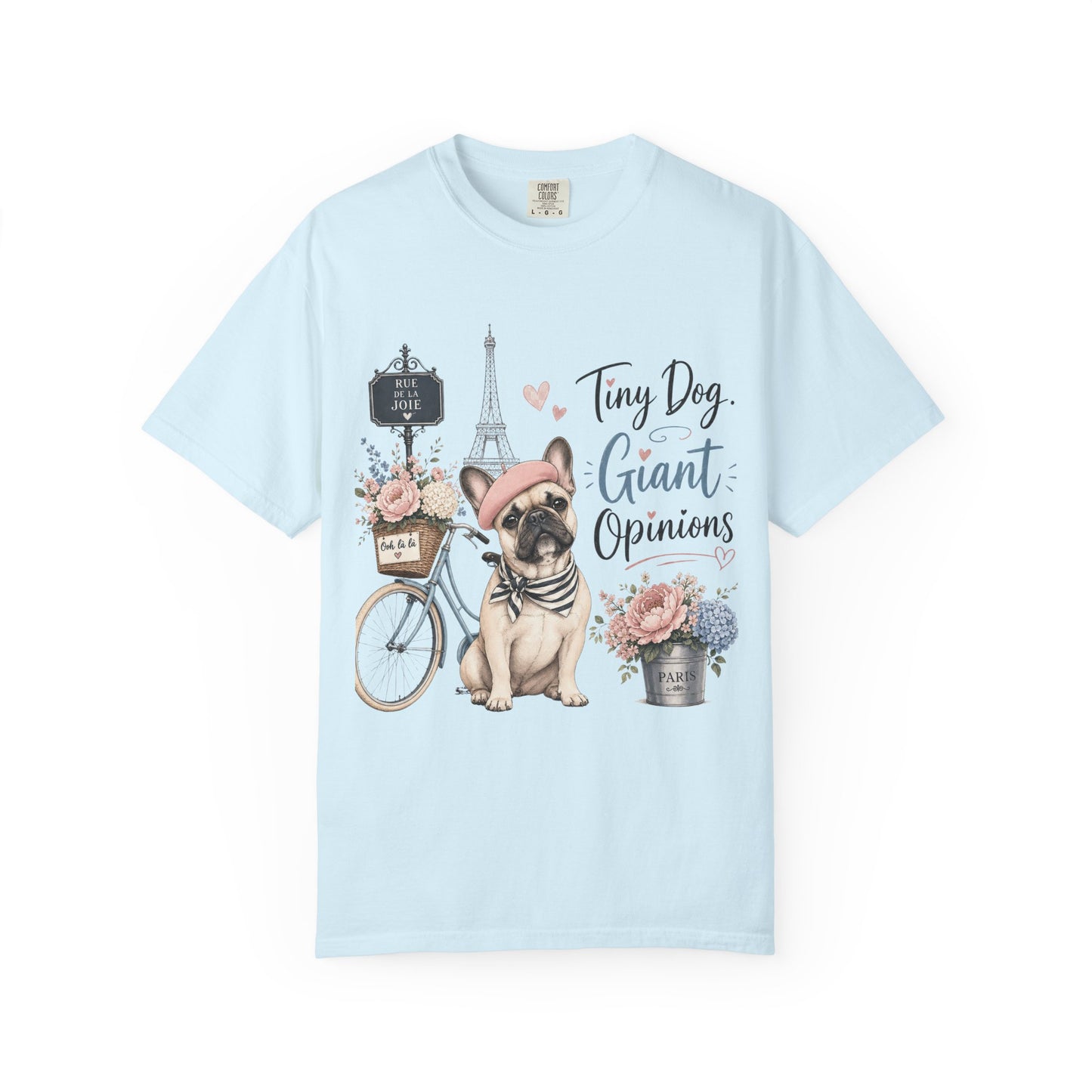 Tiny Dog, Giant Opinions T-shirt | French Bulldog Paris Design